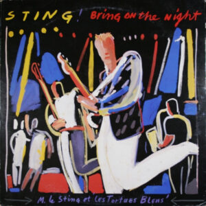 Sting – Bring On The Night